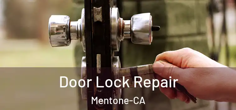  Door Lock Repair Mentone-CA