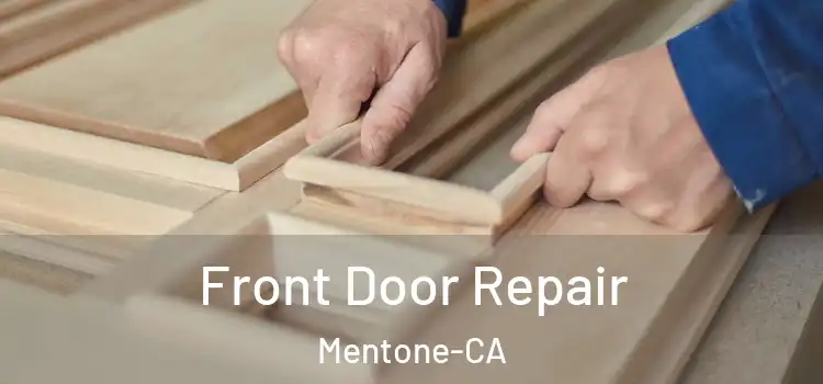  Front Door Repair Mentone-CA