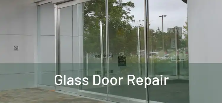  Glass Door Repair 